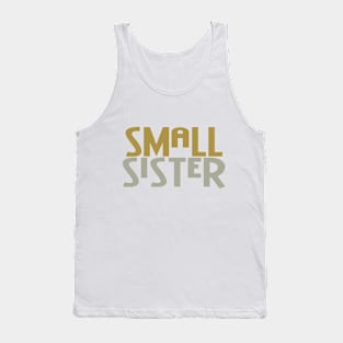 Small Sister Tank Top